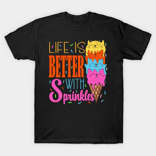 Cute Cats Life Is Better With Sprinkles Pet cat Lover T-Shirt by The Design Hup